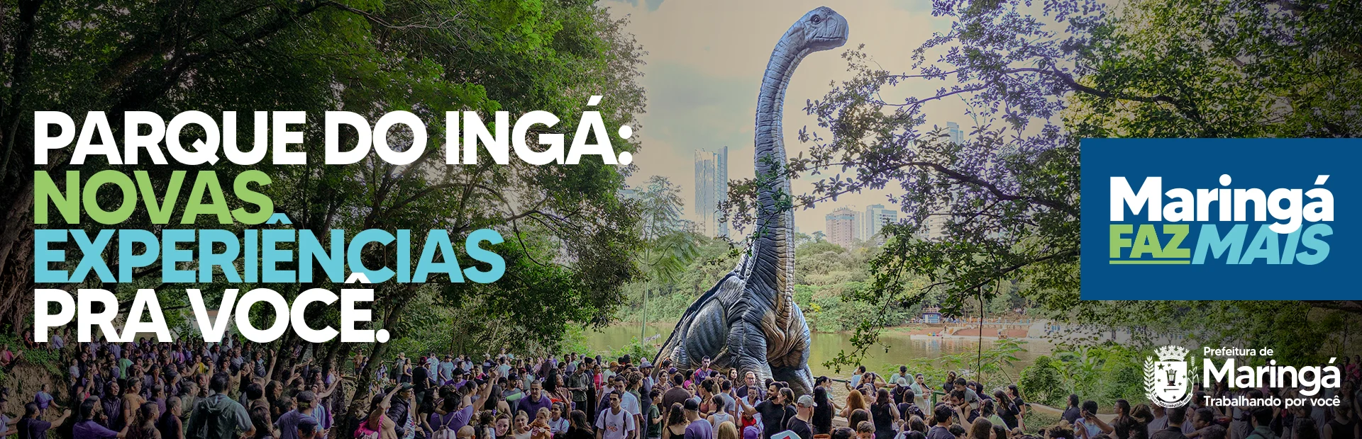 parque do ingá:
novas
experiências
pra você